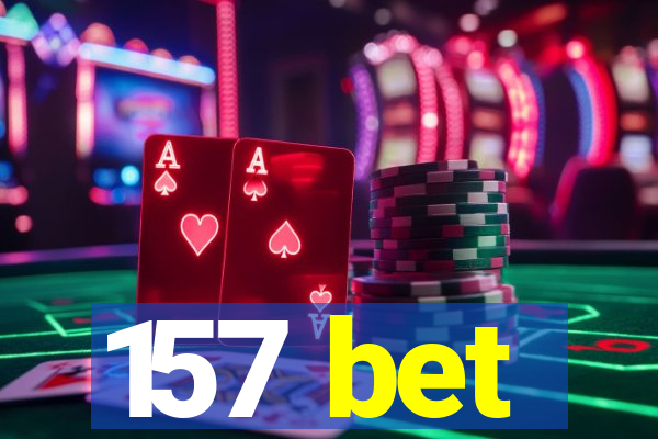 157 bet